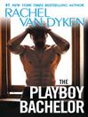 Cover image for The Playboy Bachelor